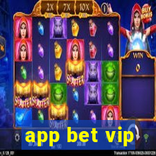 app bet vip